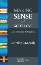 Making Sense of God’s Love: Atonement and Redemption